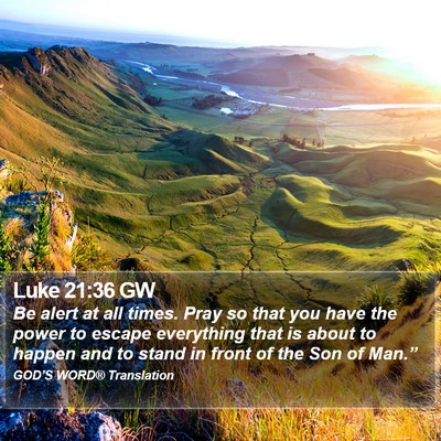 Luke 21:36 GW Bible Verse Image