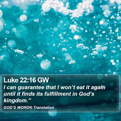 Luke 22:16 GW Bible Verse Image