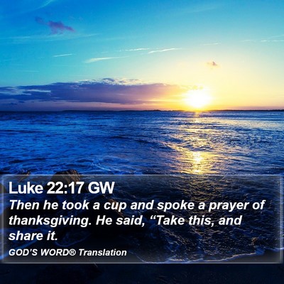 Luke 22:17 GW Bible Verse Image