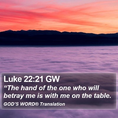 Luke 22:21 GW Bible Verse Image