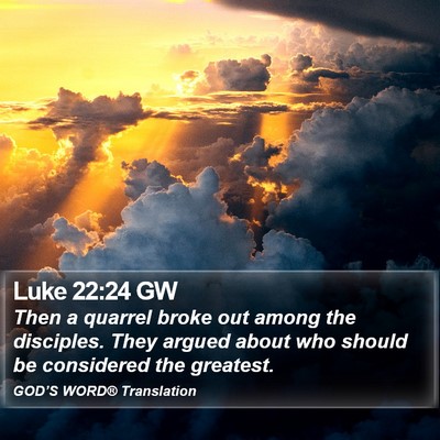 Luke 22:24 GW Bible Verse Image