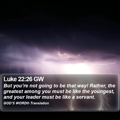Luke 22:26 GW Bible Verse Image