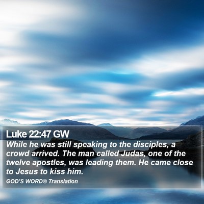 Luke 22:47 GW Bible Verse Image