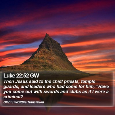 Luke 22:52 GW Bible Verse Image