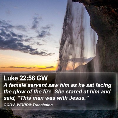 Luke 22:56 GW Bible Verse Image