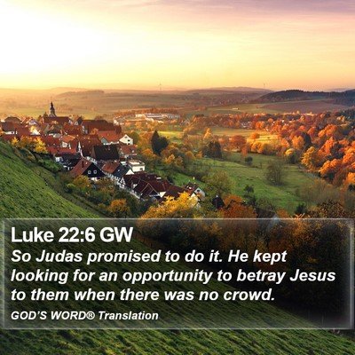 Luke 22:6 GW Bible Verse Image