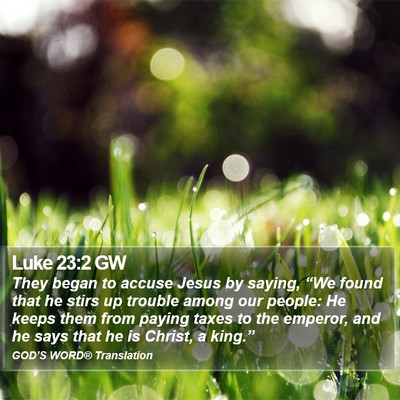 Luke 23:2 GW Bible Verse Image