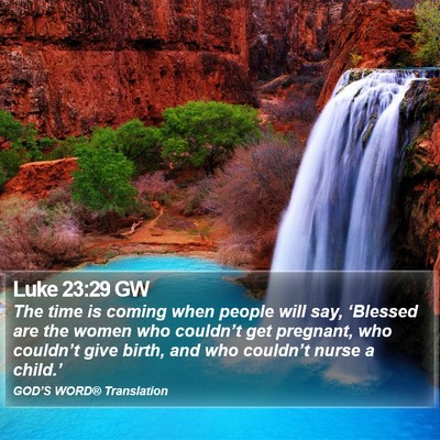 Luke 23:29 GW Bible Verse Image