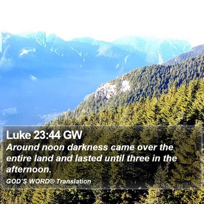 Luke 23:44 GW Bible Verse Image