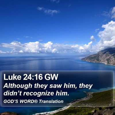 Luke 24:16 GW Bible Verse Image