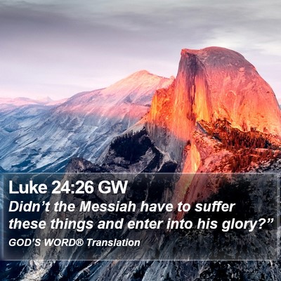 Luke 24:26 GW Bible Verse Image
