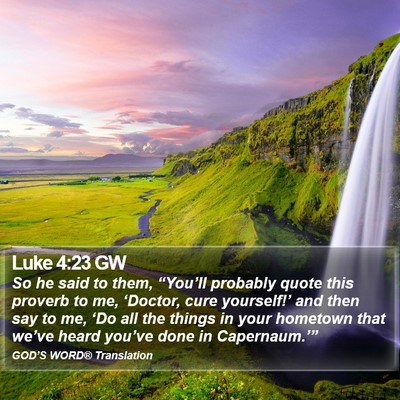 Luke 4:23 GW Bible Verse Image