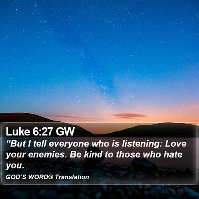 Luke 6:27 GW Bible Verse Image