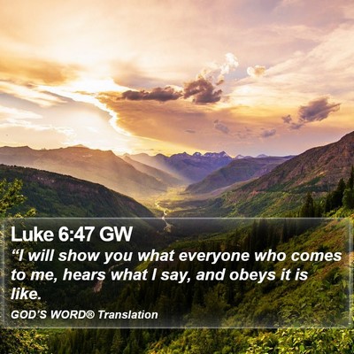 Luke 6:47 GW Bible Verse Image