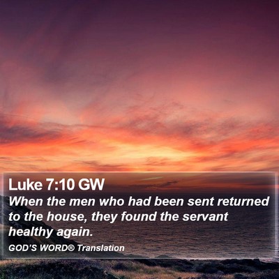 Luke 7:10 GW Bible Verse Image