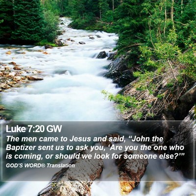 Luke 7:20 GW Bible Verse Image