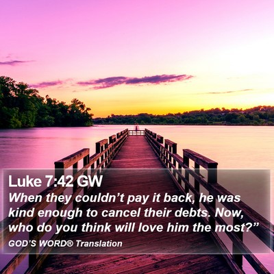 Luke 7:42 GW Bible Verse Image