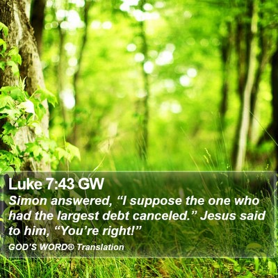 Luke 7:43 GW Bible Verse Image