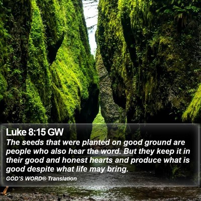 Luke 8:15 GW Bible Verse Image