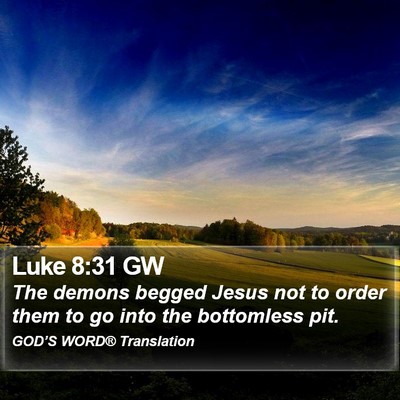 Luke 8:31 GW Bible Verse Image