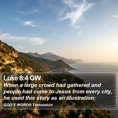 Luke 8:4 GW Bible Verse Image