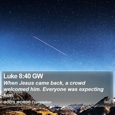 Luke 8:40 GW Bible Verse Image