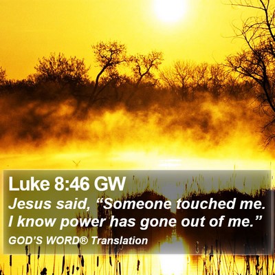 Luke 8:46 GW Bible Verse Image
