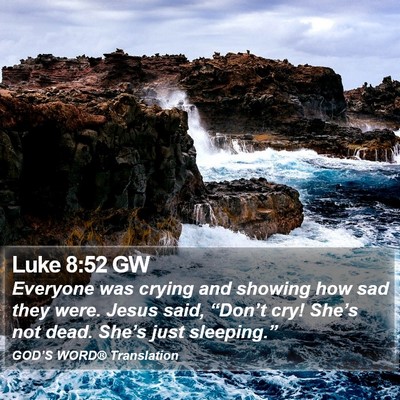Luke 8:52 GW Bible Verse Image