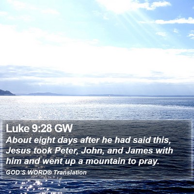 Luke 9:28 GW Bible Verse Image