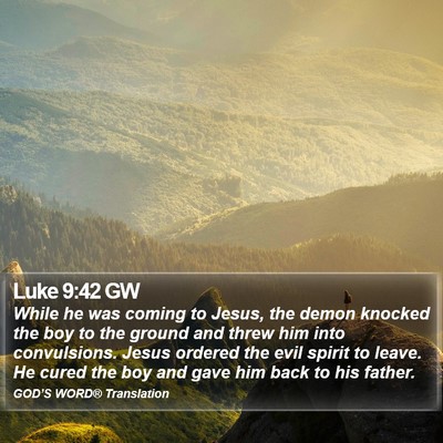 Luke 9:42 GW Bible Verse Image