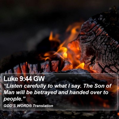 Luke 9:44 GW Bible Verse Image