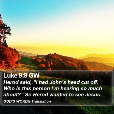 Luke 9:9 GW Bible Verse Image