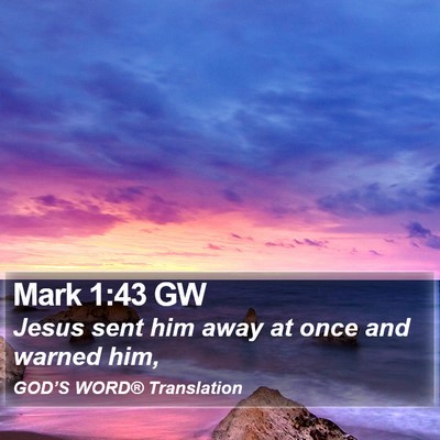 Mark 1:43 GW Bible Verse Image