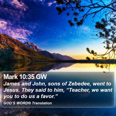 Mark 10:35 GW Bible Verse Image