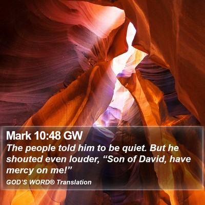 Mark 10:48 GW Bible Verse Image