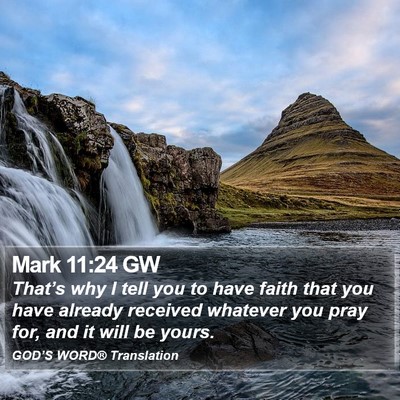 Mark 11:24 GW Bible Verse Image
