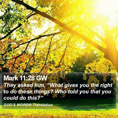 Mark 11:28 GW Bible Verse Image