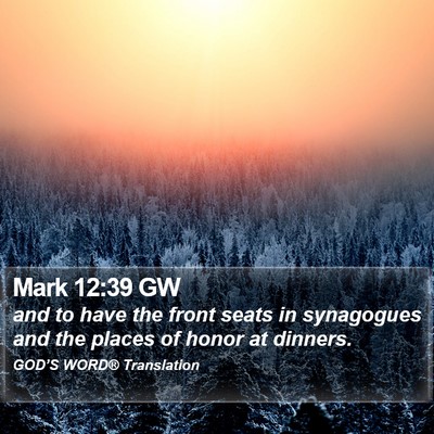 Mark 12:39 GW Bible Verse Image