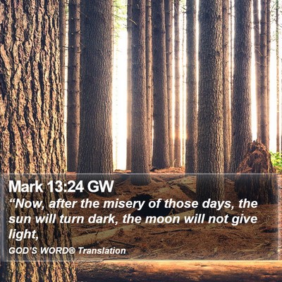 Mark 13:24 GW Bible Verse Image