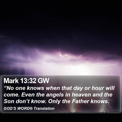 Mark 13:32 GW Bible Verse Image