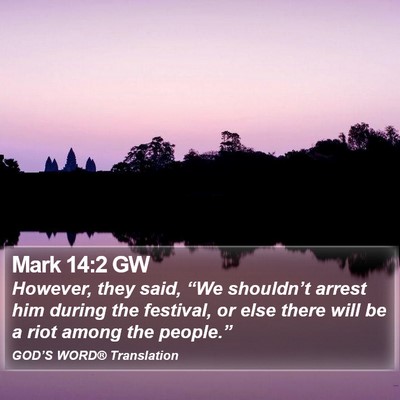 Mark 14:2 GW Bible Verse Image