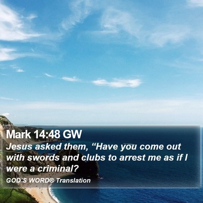Mark 14:48 GW Bible Verse Image