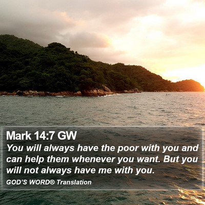 Mark 14:7 GW Bible Verse Image
