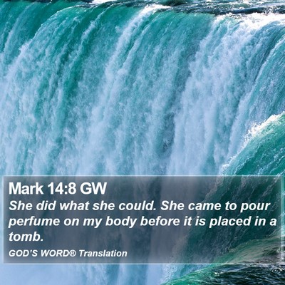 Mark 14:8 GW Bible Verse Image