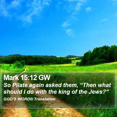 Mark 15:12 GW Bible Verse Image