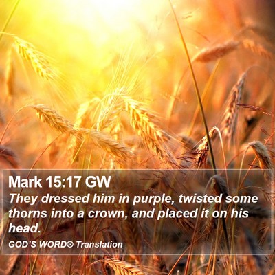 Mark 15:17 GW Bible Verse Image