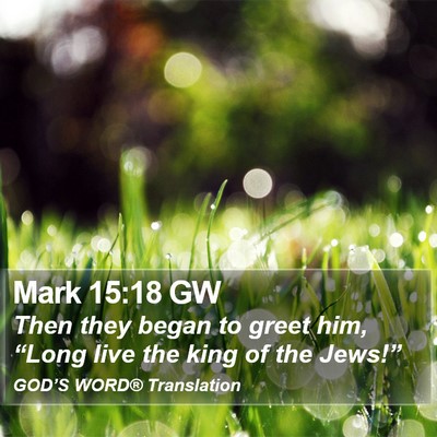 Mark 15:18 GW Bible Verse Image