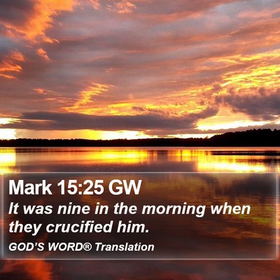 Mark 15:25 GW Bible Verse Image