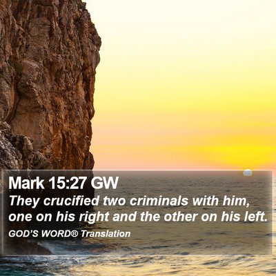 Mark 15:27 GW Bible Verse Image