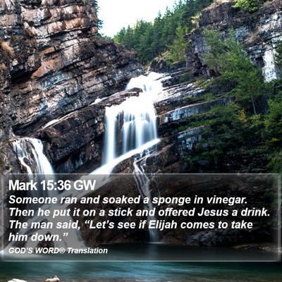 Mark 15:36 GW Bible Verse Image